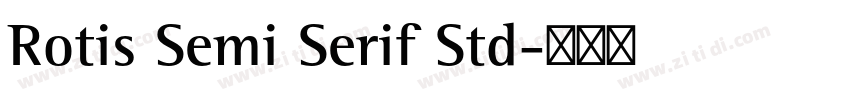 Rotis Semi Serif Std字体转换